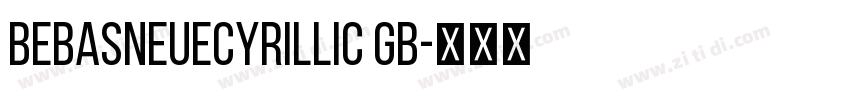 BebasNeueCyrillic GB字体转换